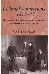 Colonial Connections, 1815-45