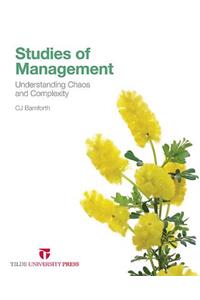 Studies of Management: Understanding Chaos and Complexity