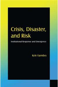 Crisis, Disaster and Risk