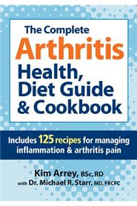 Complete Arthritis Health, Diet Guide & Cookbook