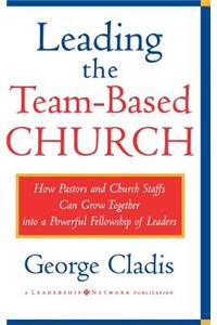 Leading the Team-Based Church