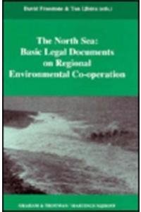 The North Sea: Basic Legal Documents on Regional Environmental Co-Operation