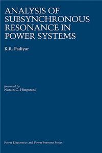 Analysis of Subsynchronous Resonance in Power Systems