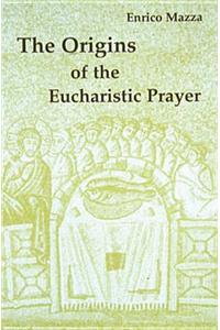 Origins of Eucharistic Prayer