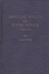Imperial Policy and South Africa, 1902-10