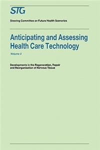 Anticipating and Assessing Health Care Technology, Volume 3