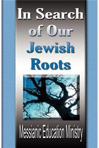 In Search Of Our Jewish Roots