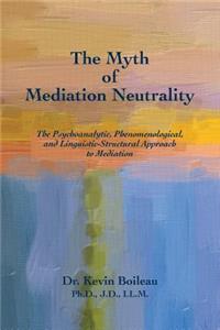 The Myth of Mediation Neutrality