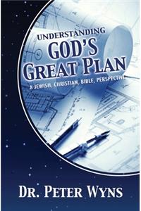 Understanding God's Great Plan