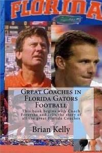 Great Coaches in Florida Gators Football
