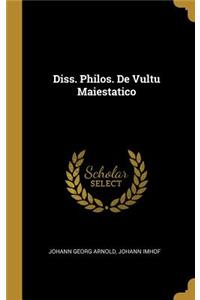 Diss. Philos. De Vultu Maiestatico