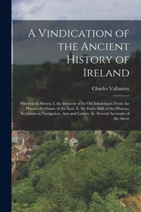 Vindication of the Ancient History of Ireland
