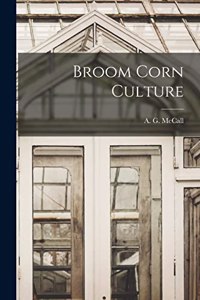 Broom Corn Culture