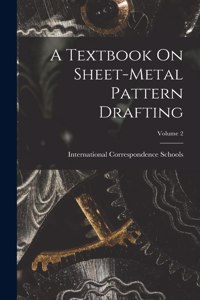 A Textbook On Sheet-Metal Pattern Drafting; Volume 2