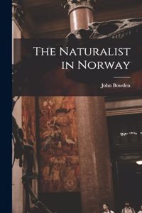 Naturalist in Norway