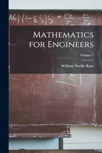 Mathematics for Engineers; Volume 1