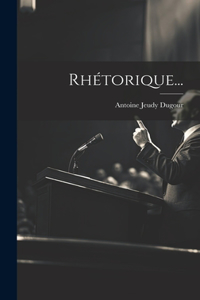Rhétorique...