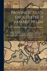 Provincie, Stad, Ende District Van Mechelen