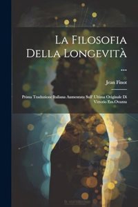 La Filosofia Della Longevità ...