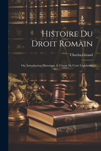 Histoire Du Droit Romain