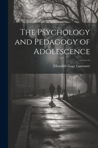 Psychology and Pedagogy of Adolescence