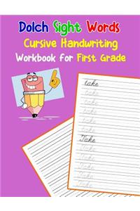 Dolch Sight Words Cursive Handwriting Workbook for First Grade
