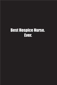 Best Hospice Nurse. Ever.
