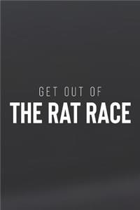 Get Out Of The Rat Race