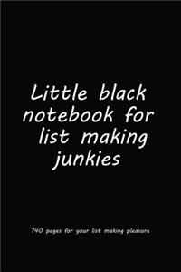 Little black notebook for list making junkies