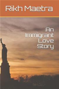 An Immigrant Love Story