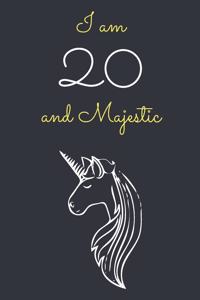 I am 20 and Majestic: Cute Unicorn 20th Birthday Journal / Notebook / Diary / Gift or Present