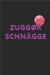 Zuggor Schnägge
