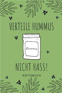 Verteile Hummus Nicht Hass Notizbuch