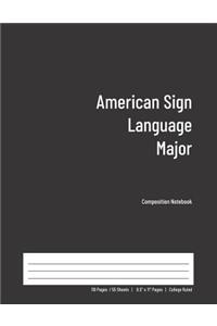 American Sign Language Major Composition Notebook: College Ruled Book for Students - Study, Write, Draw, Journal & more in this 110 page Workbook