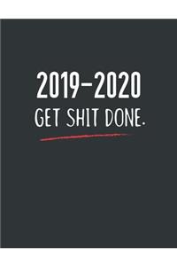 2019-2020 Get Shit Done.