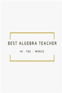 Best Algebra Teacher in the World