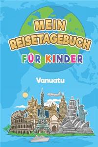 Vanuatu Mein Reisetagebuch: 6x9 Kinder Reise Journal I Notizbuch zum Ausfüllen und Malen I Perfektes Geschenk für Kinder für den Trip nach Vanuatu