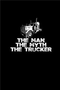 The Man. The Myth. The Trucker