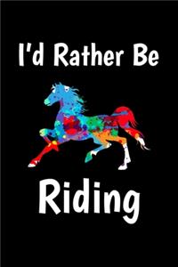 I'd Rather be Riding