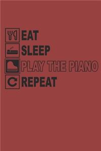 Eat Sleep Play the Piano Repeat