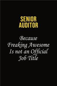 Senior Auditor Because Freaking Awesome Is Not An Official Job Title