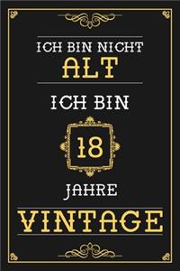 Ich Bin Nicht Alt Ich Bin 18 Jahre Vintage