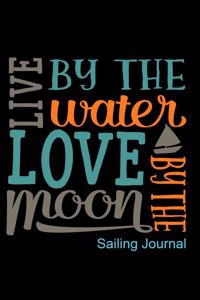 Live by the Water Love by the Moon Sailing Journal