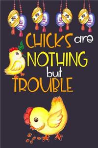 Chicks Are Nothing But Trouble