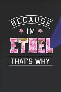 Because I'm Ethel That's Why