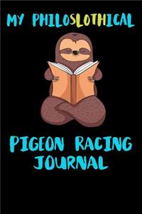 My Philoslothical Pigeon Racing Journal