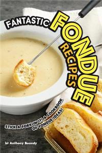 Fantastic Fondue Recipes