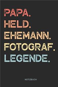 Papa. Held. Ehemann. Fotograf. Legende. - Notizbuch