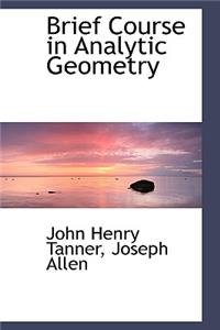 Brief Course in Analytic Geometry