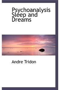 Psychoanalysis Sleep and Dreams